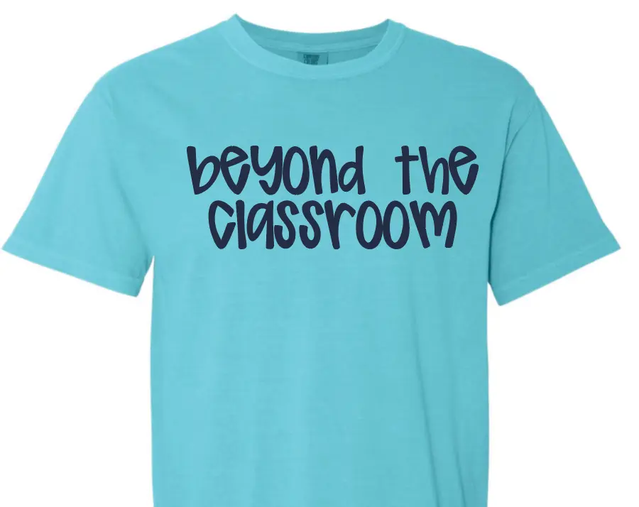 BEYOND THE CLASSROOM - Comfort Colors® Heavyweight Ring Spun Tee - 2 COLOR OPTIONS PrinthouseOB