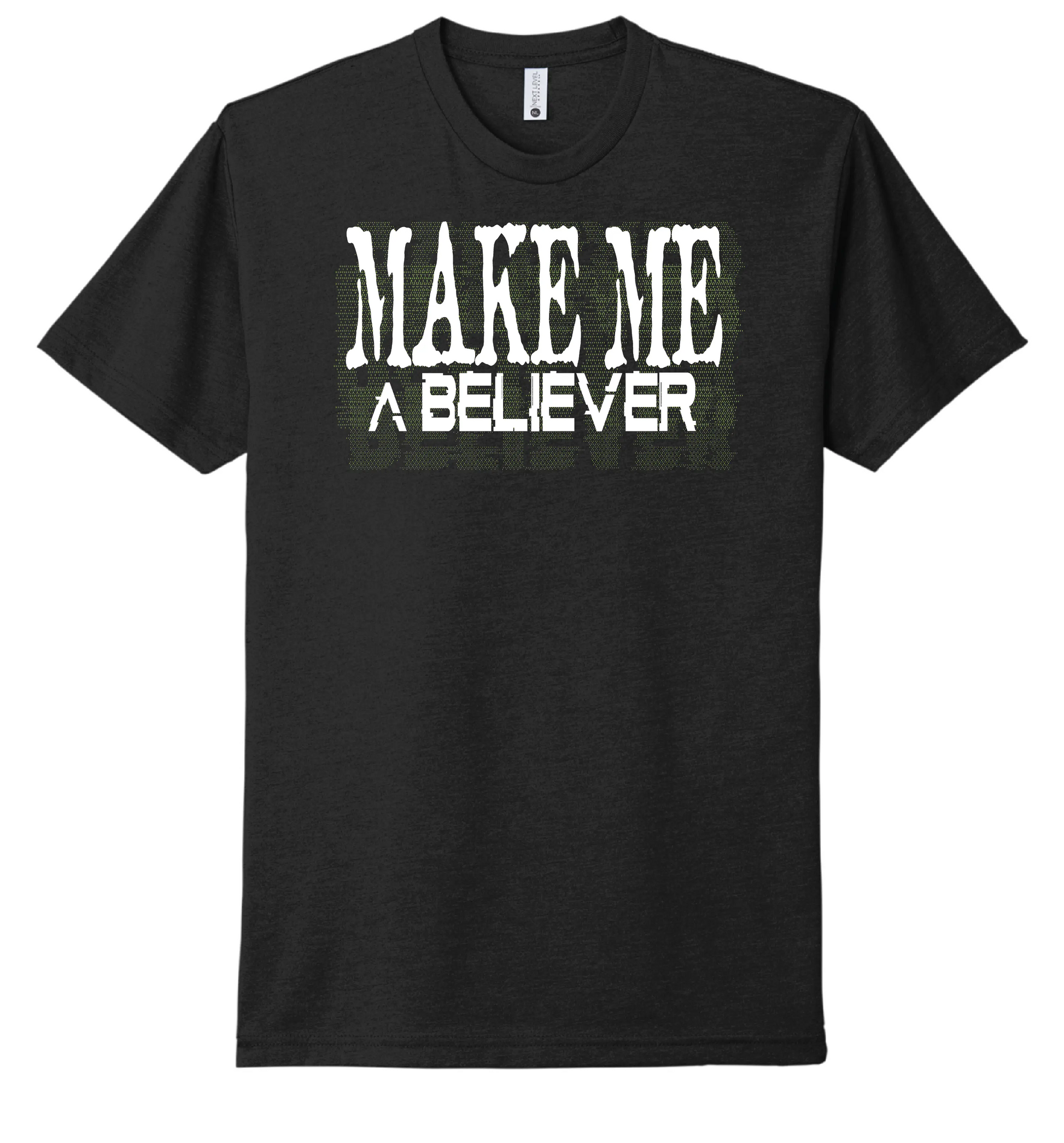 Skeptic Tee -Make Me A Believer PrinthouseOB