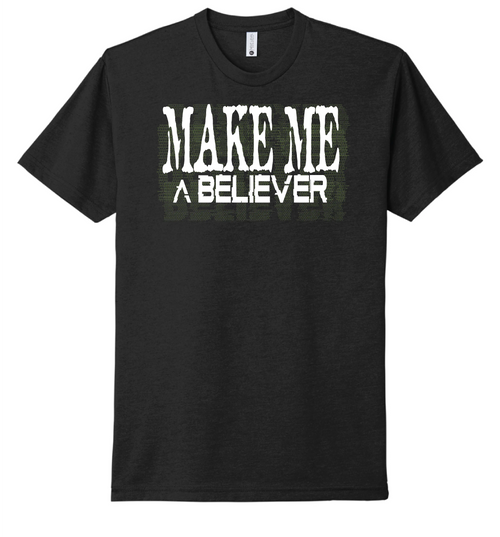 Skeptic Tee -Make Me A Believer PrinthouseOB